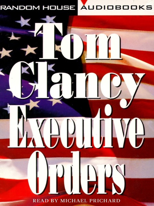 Tom Clancy创作的Executive Orders作品的详细信息 - 可供借阅